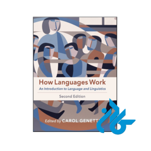 خرید و قیمت کتاب How Languages Work An Introduction to Language and Linguistics 2nd از فروشگاه کادن