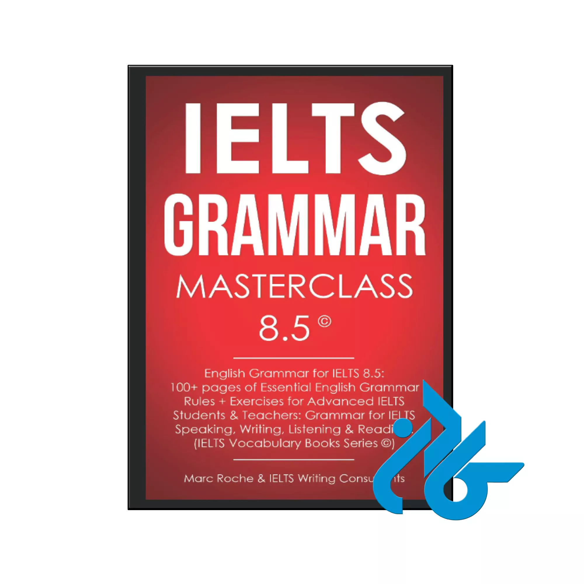 IELTS Grammar Masterclass 8.5 خرید و قیمت کتاب IELTS Grammar Masterclass 8.5 از فروشگاه کادن