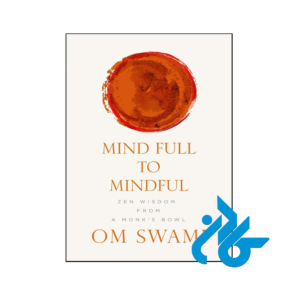 خرید و قیمت کتاب Mind Full to Mindful از فروشگاه کادن