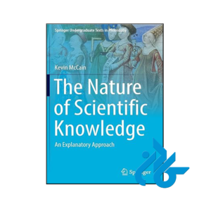 خرید و قیمت کتاب The Nature of Scientific Knowledge از فروشگاه کادن