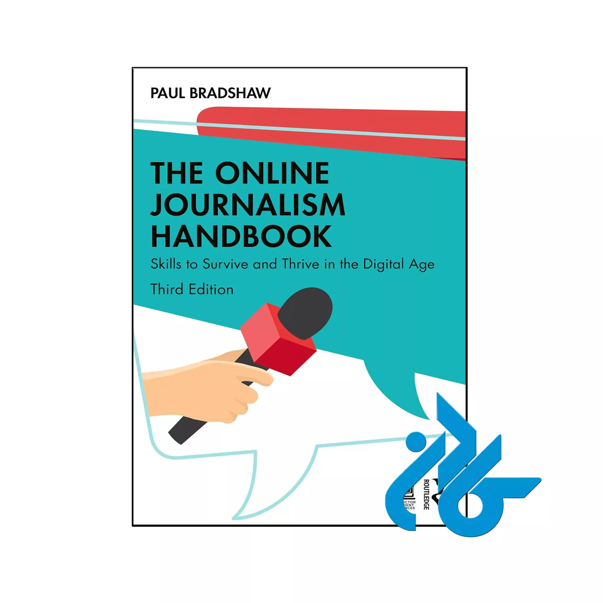 The Online Journalism Handbook 3rd دانشگاهی خرید و قیمت کتاب The Online Journalism Handbook 3rd از فروشگاه کادن