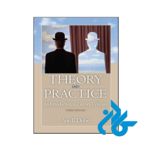 خرید و قیمت کتاب Theory into Practice An Introduction to Literary Criticism 3rd از فروشگاه کادن