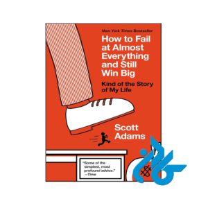 خرید و قیمت کتاب How to Fail at Almost Everything and Still Win Big از فروشگاه کادن