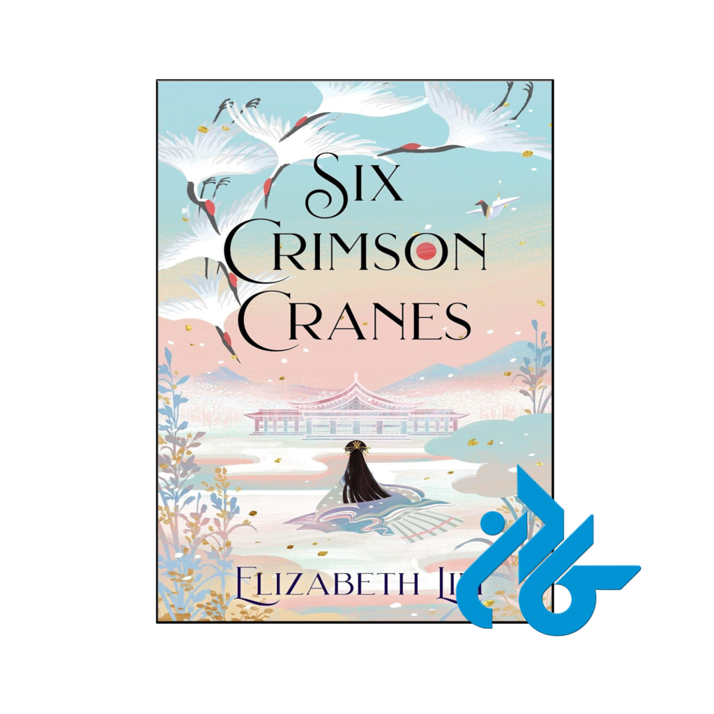 خرید و قیمت کتاب Six Crimson Cranes از فروشگاه کادن