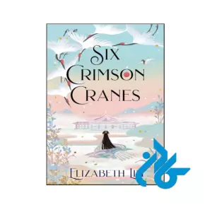 خرید و قیمت کتاب Six Crimson Cranes از فروشگاه کادن
