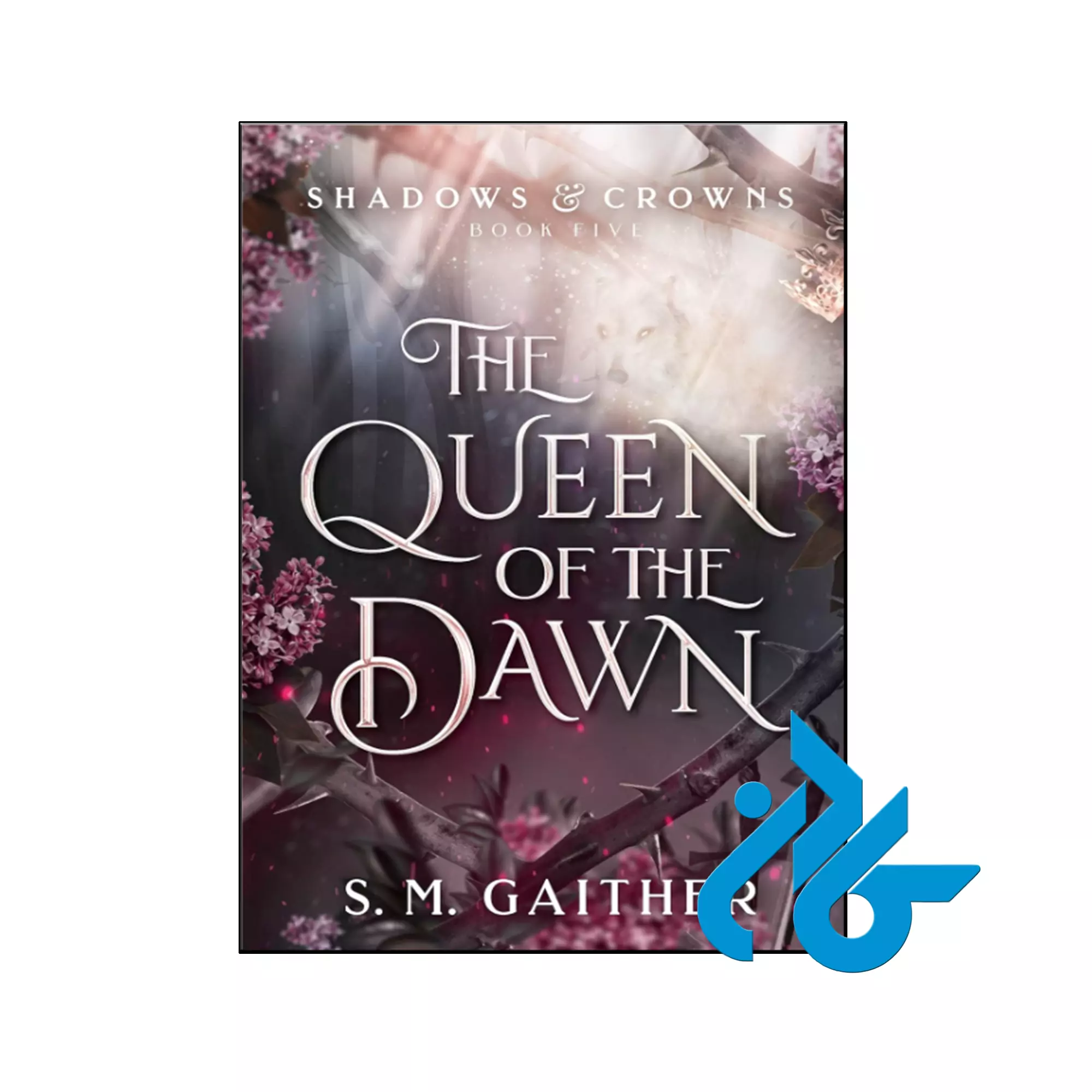 The Queen of the Dawn (Shadows and Crowns Book 5) خرید و قیمت کتاب The Queen of the Dawn از فروشگاه کادن