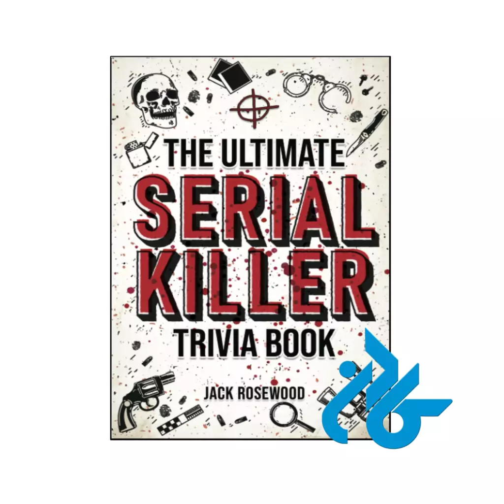 خرید و قیمت کتاب The Ultimate Serial Killer Trivia Book از فروشگاه کادن