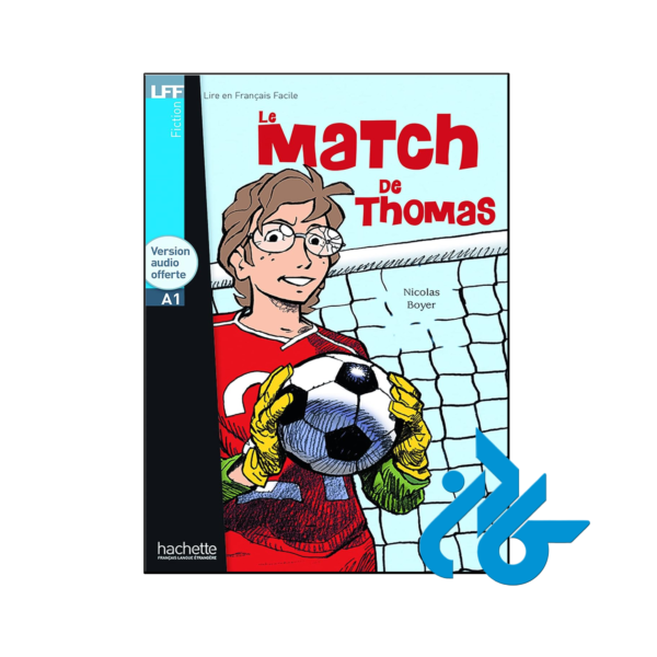 خرید و قیمت کتاب Le Match de Thomas از فروشگاه کادن