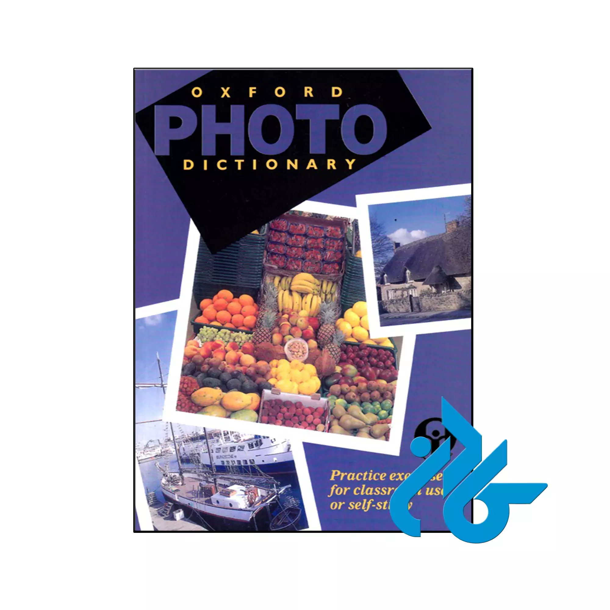 Oxford Photo Dictionary Practice Exercises For Classroom Use Or Self-Study خرید و قیمت کتاب Oxford Photo Dictionary Practice Exercises For Classroom Use Or Self Study از فروشگاه کادن