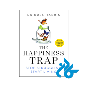 خرید و قیمت کتاب The Happiness Trap Stop Struggling Start Living از فروشگاه کادن