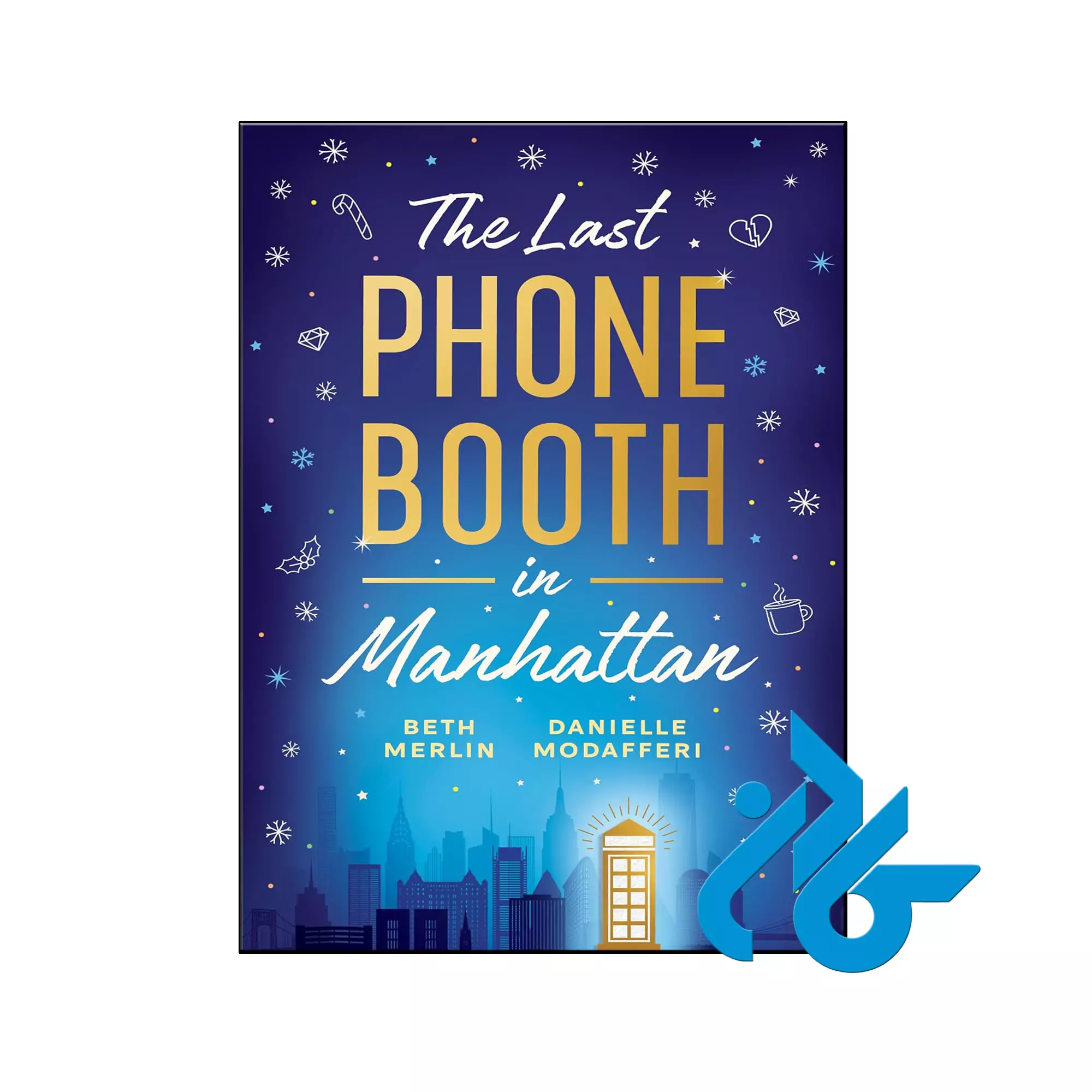 The Last Phone Booth in Manhattan عاشقانه خرید و قیمت کتاب The Last Phone Booth in Manhattan از فروشگاه کادن