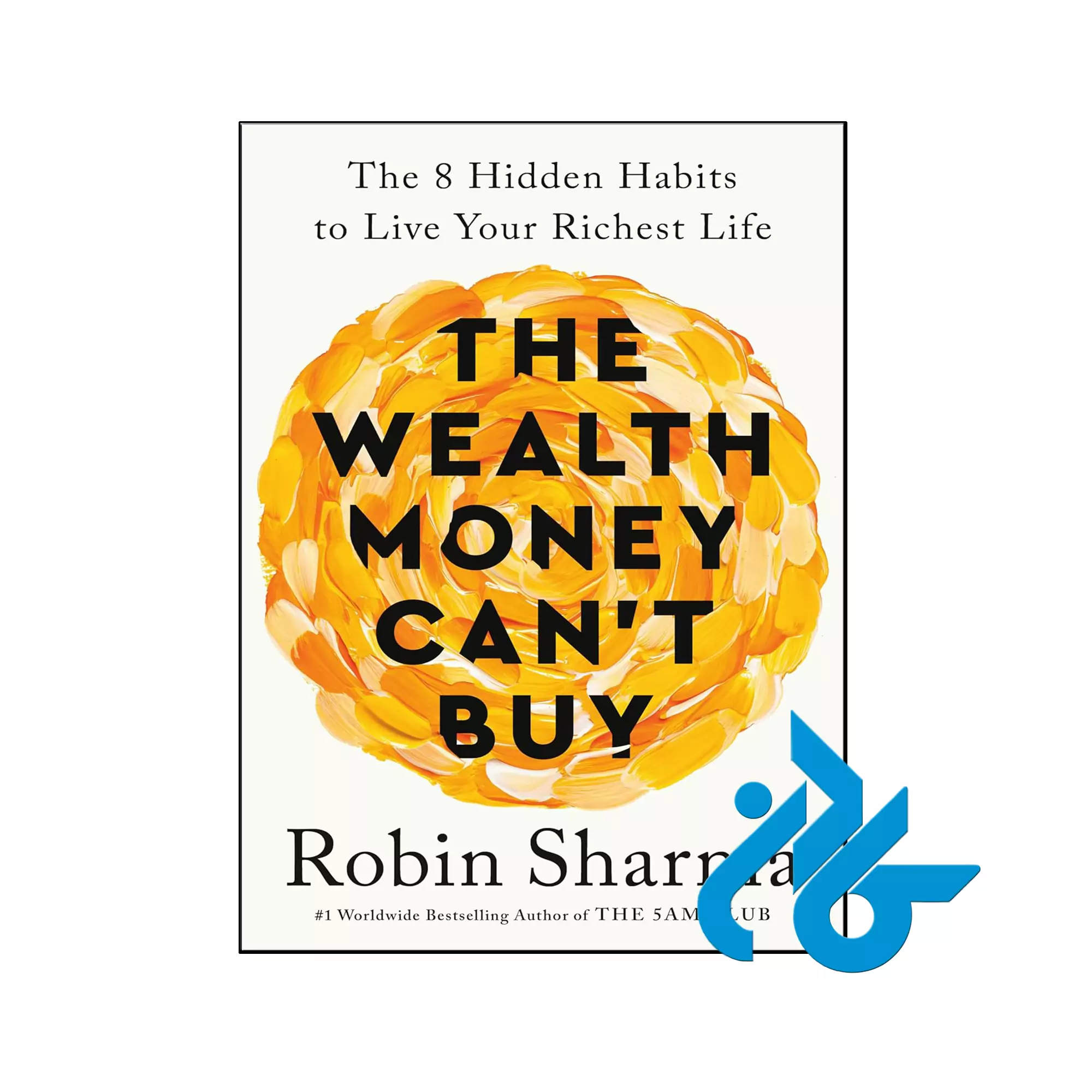 The Wealth Money Cant Buy انگیزشی خرید و قیمت کتاب The Wealth Money Cant Buy از فروشگاه کادن