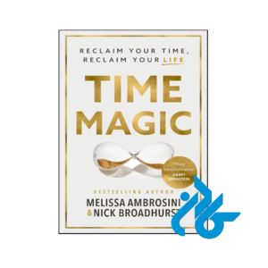 خرید و قیمت کتاب Time Magic Reclaim Your Time Reclaim Your Life از فروشگاه کادن