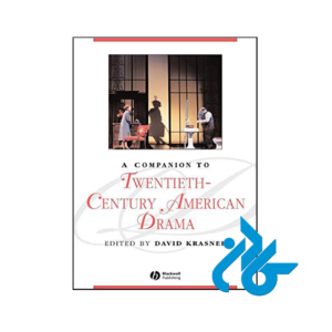 خرید و قیمت کتاب A Companion to Twentieth Century American Drama از فروشگاه کادن
