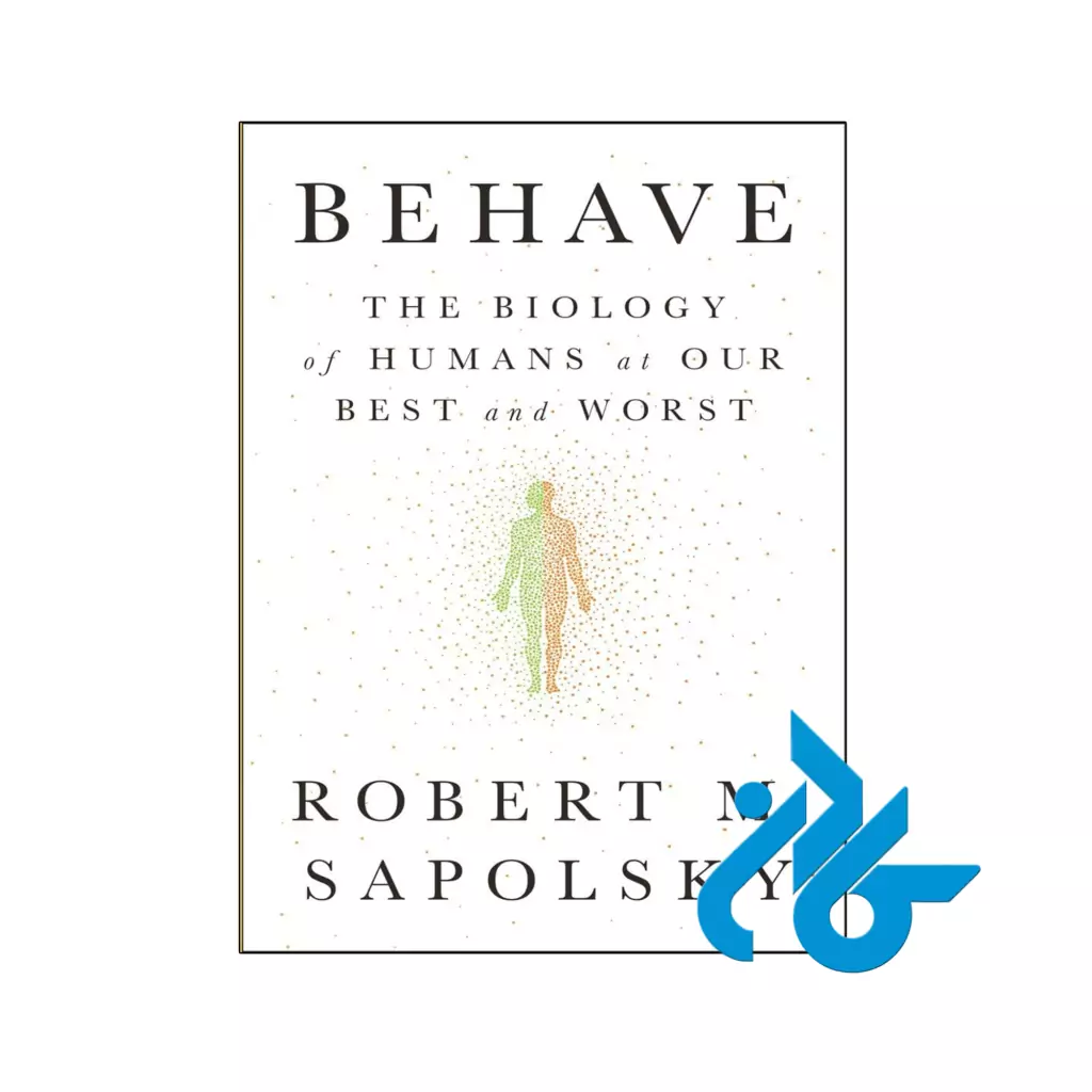 خرید و قیمت کتاب Behave The Biology of Humans at Our Best and Worst از فروشگاه کادن