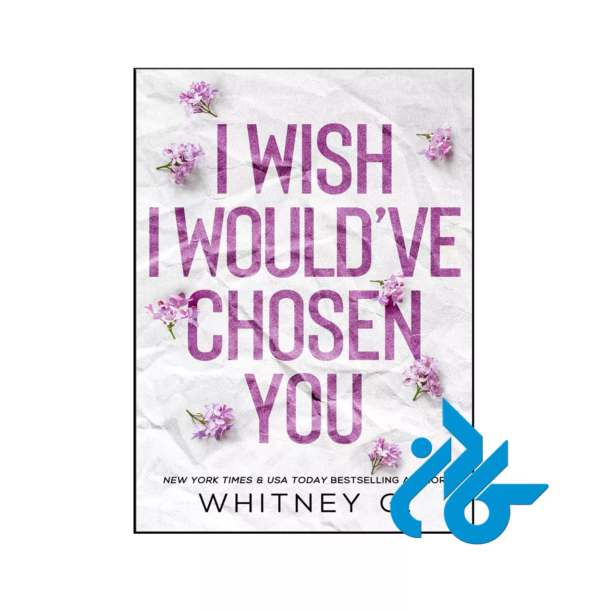 I Wish I Would ve Chosen You عاشقانه خرید و قیمت کتاب I Wish I Would ve Chosen You از فروشگاه کادن