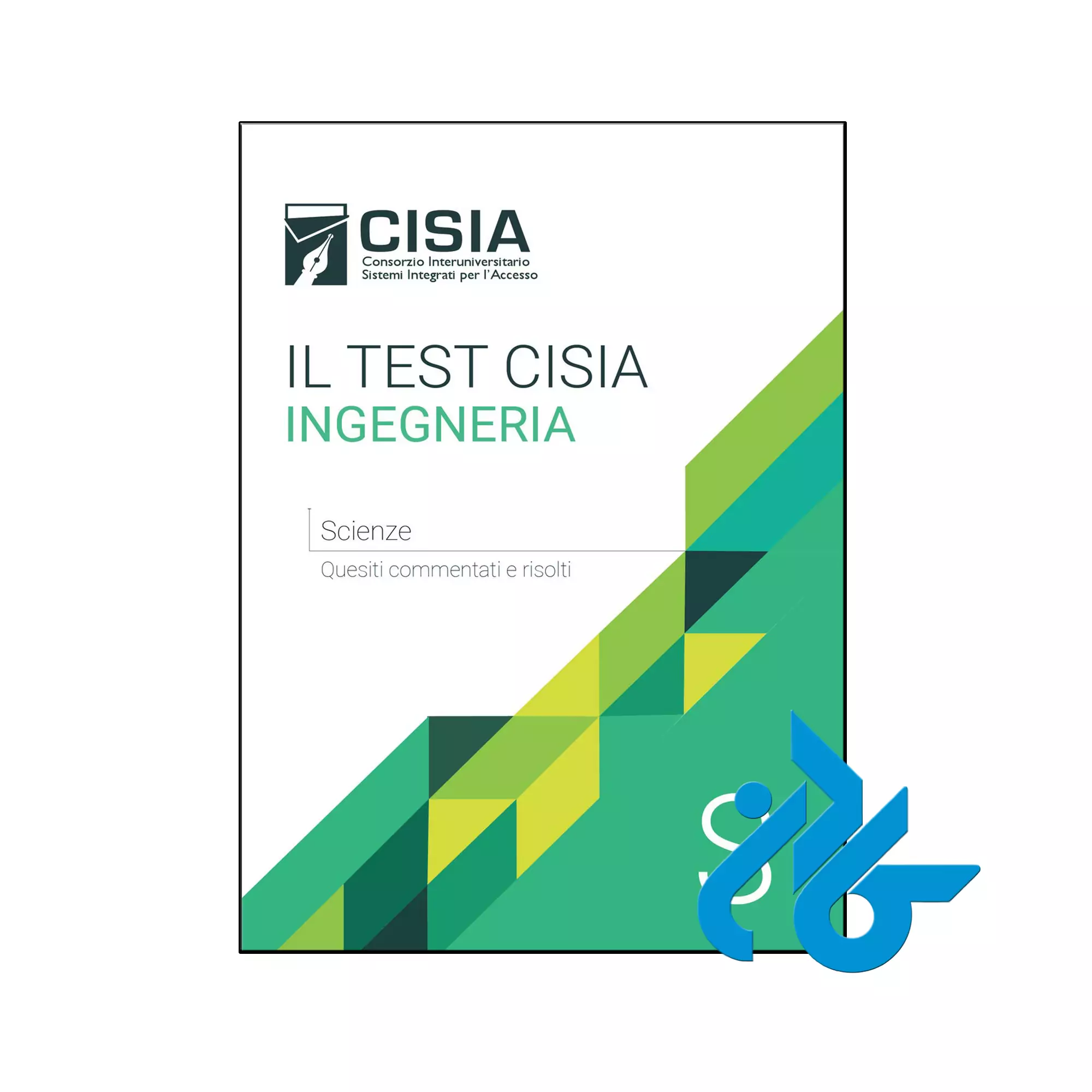 Il test Cisia ingegneria Scienze Quesiti commentati e risolti خرید و قیمت کتاب Il test Cisia ingegneria Scienze Quesiti commentati e risolti از انتشارات کادن