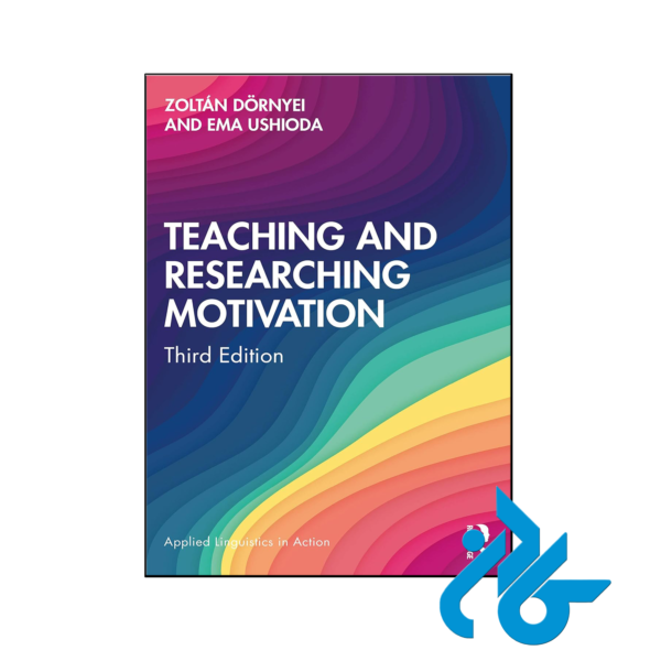 خرید و قیمت کتاب Teaching and Researching Motivation 3rd از فروشگاه کادن