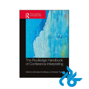 خرید و قیمت کتاب The Routledge Handbook of Conference Interpreting از فروشگاه کادن