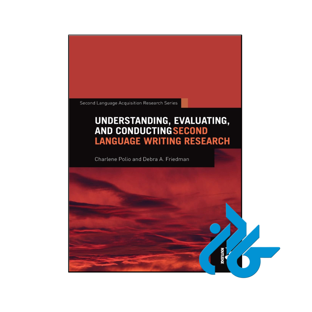 خرید و قیمت کتاب Understanding Evaluating and Conducting Second Language Writing Research از فروشگاه کادن