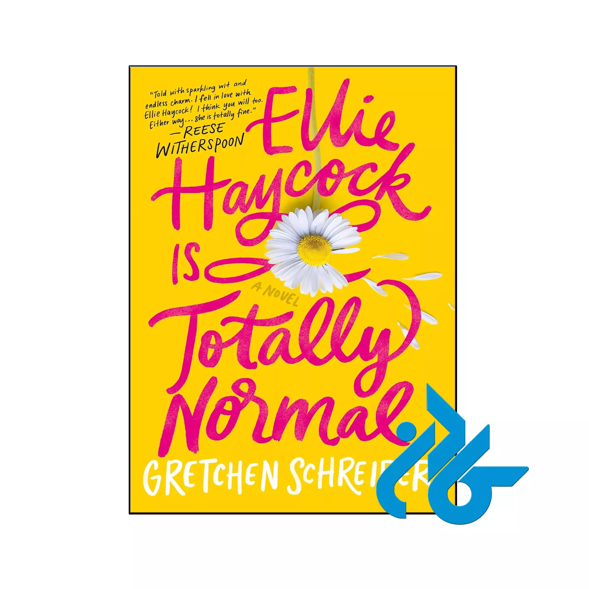 Ellie Haycock Is Totally Normal عاشقانه خرید و قیمت کتاب Ellie Haycock Is Totally Normal از فروشگاه کادن