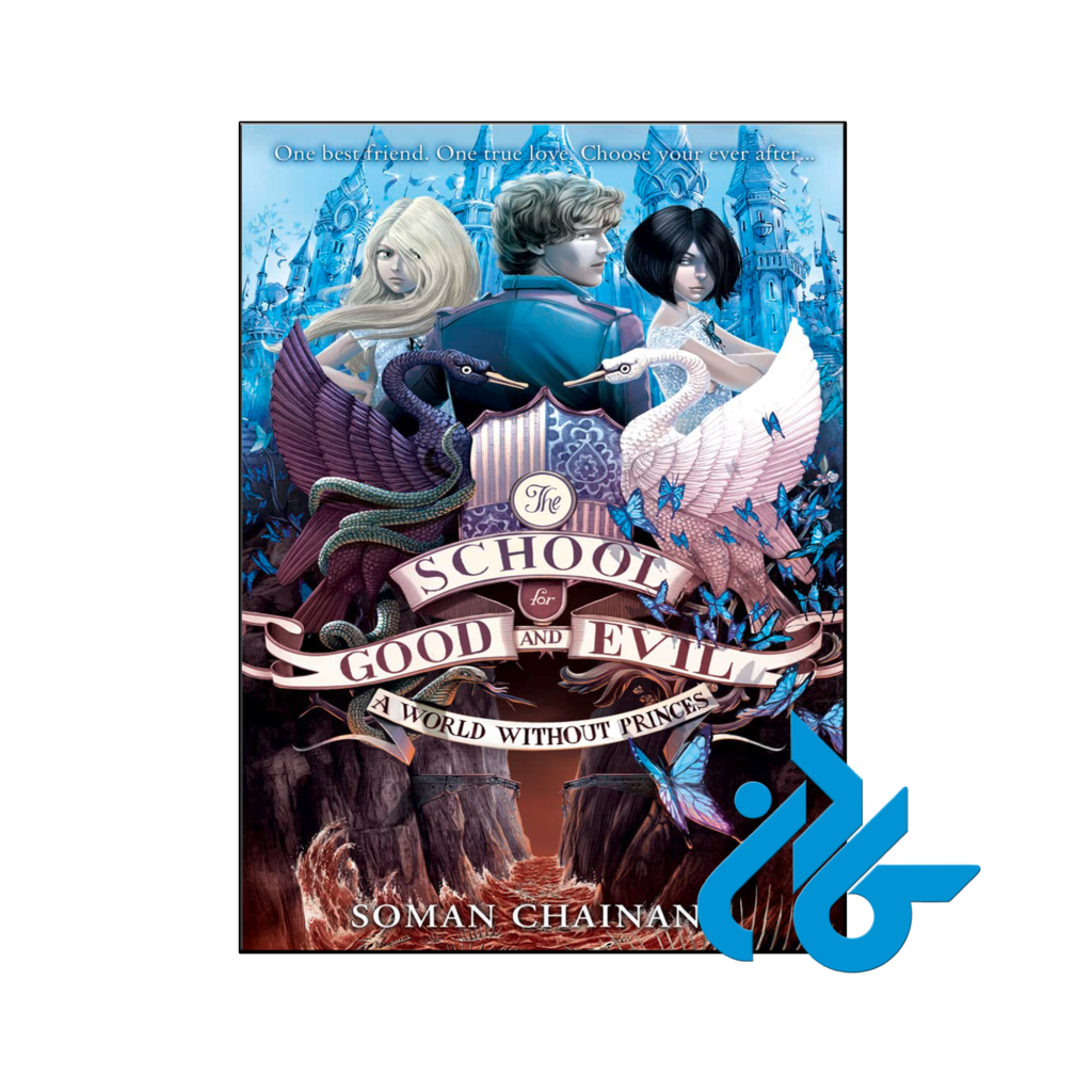 خرید و قیمت کتاب The School for Good and Evil A World Without Princes از فروشگاه کادن