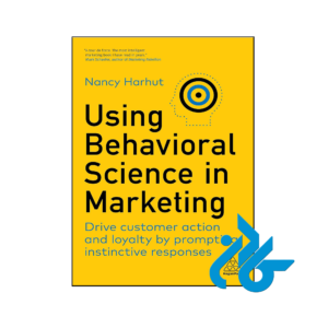خرید و قیمت کتاب Using Behavioral Science in Marketing از فروشگاه کادن