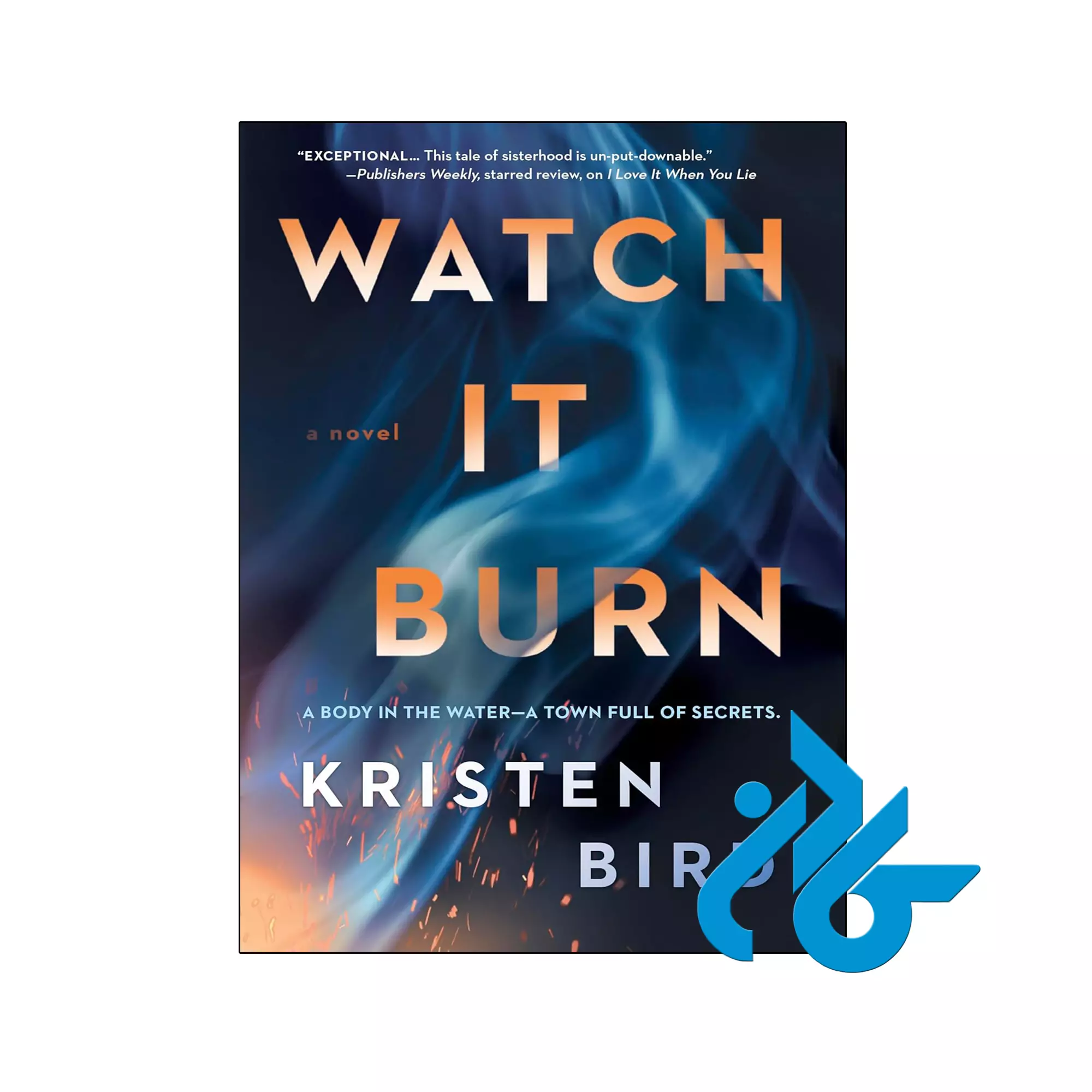 Watch It Burn معمایی خرید و قیمت کتاب Watch It Burn از فروشگاه کادن
