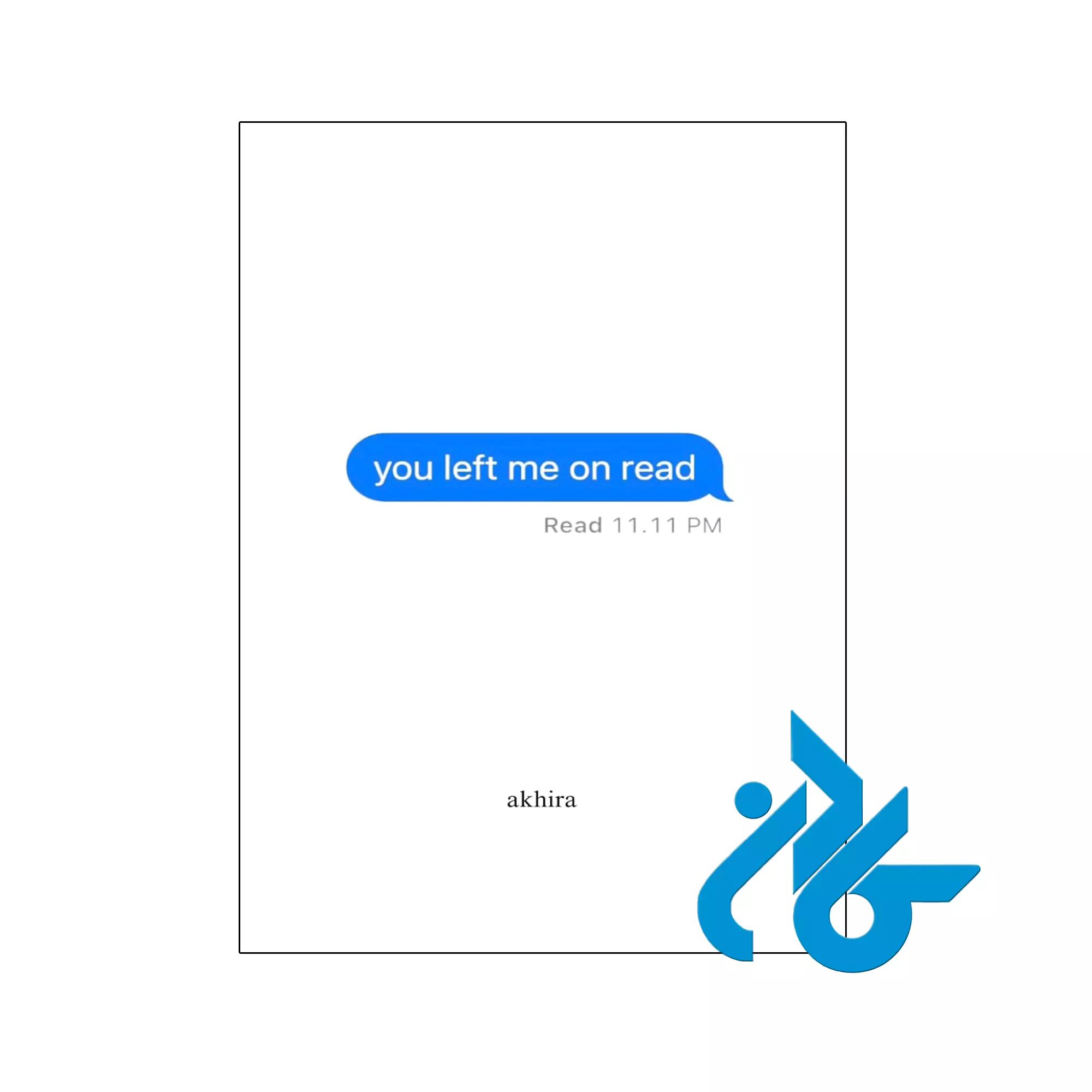 you left me on read ادبیات خرید و قیمت کتاب you left me on read از فروشگاه کادن