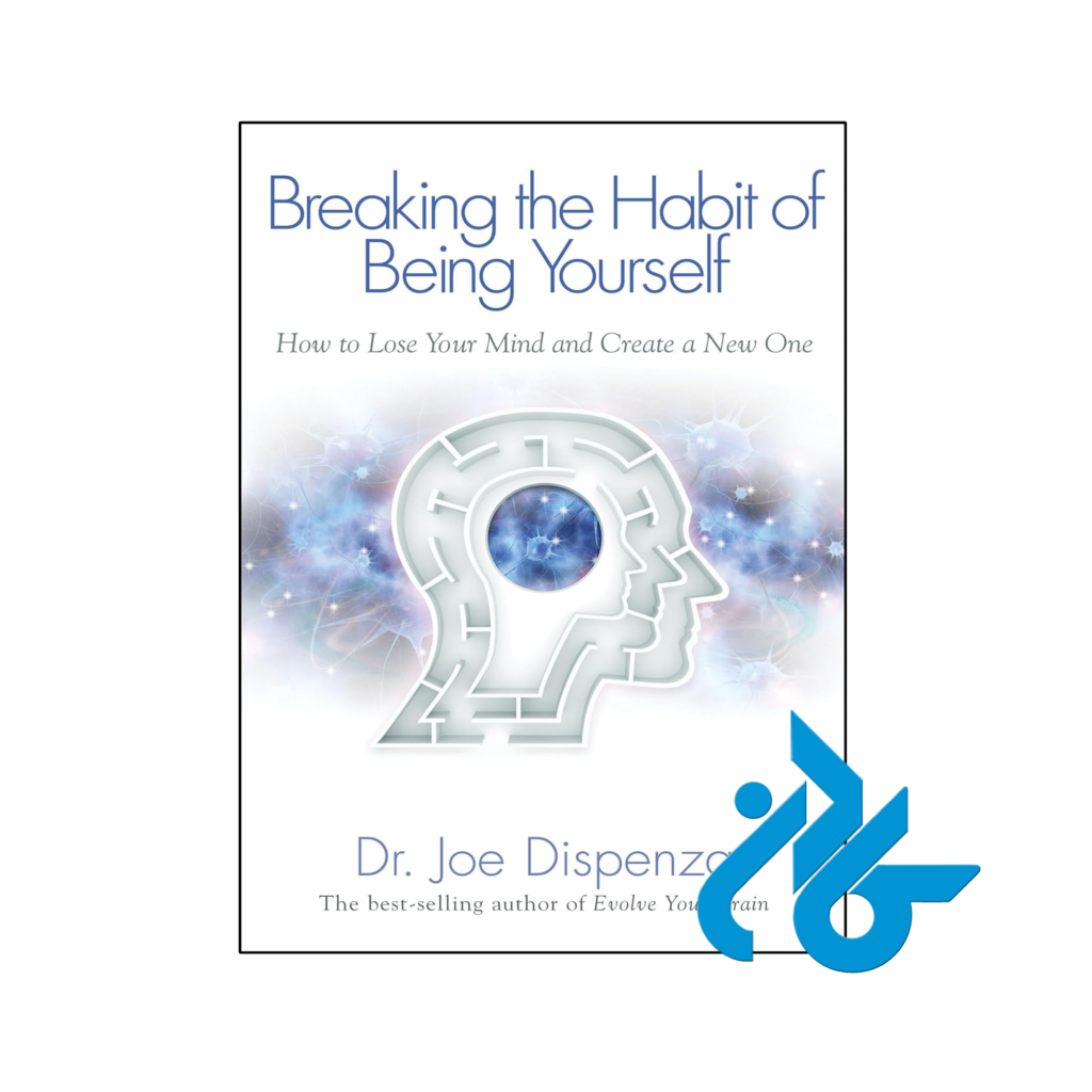 خرید و قیمت کتاب Breaking The Habit of Being Yourself از فروشگاه کادن
