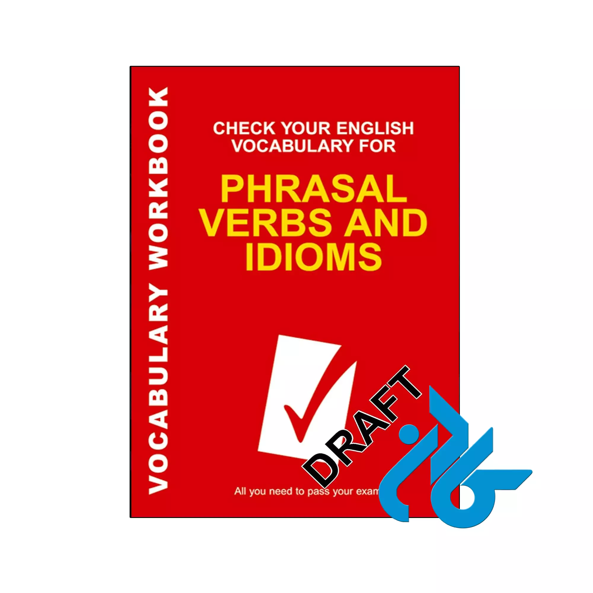 Check Your English Vocabulary for Phrasal Verbs and Idioms خرید و قیمت کتاب Check Your English Vocabulary for Phrasal Verbs and Idioms از فروشگاه کادن