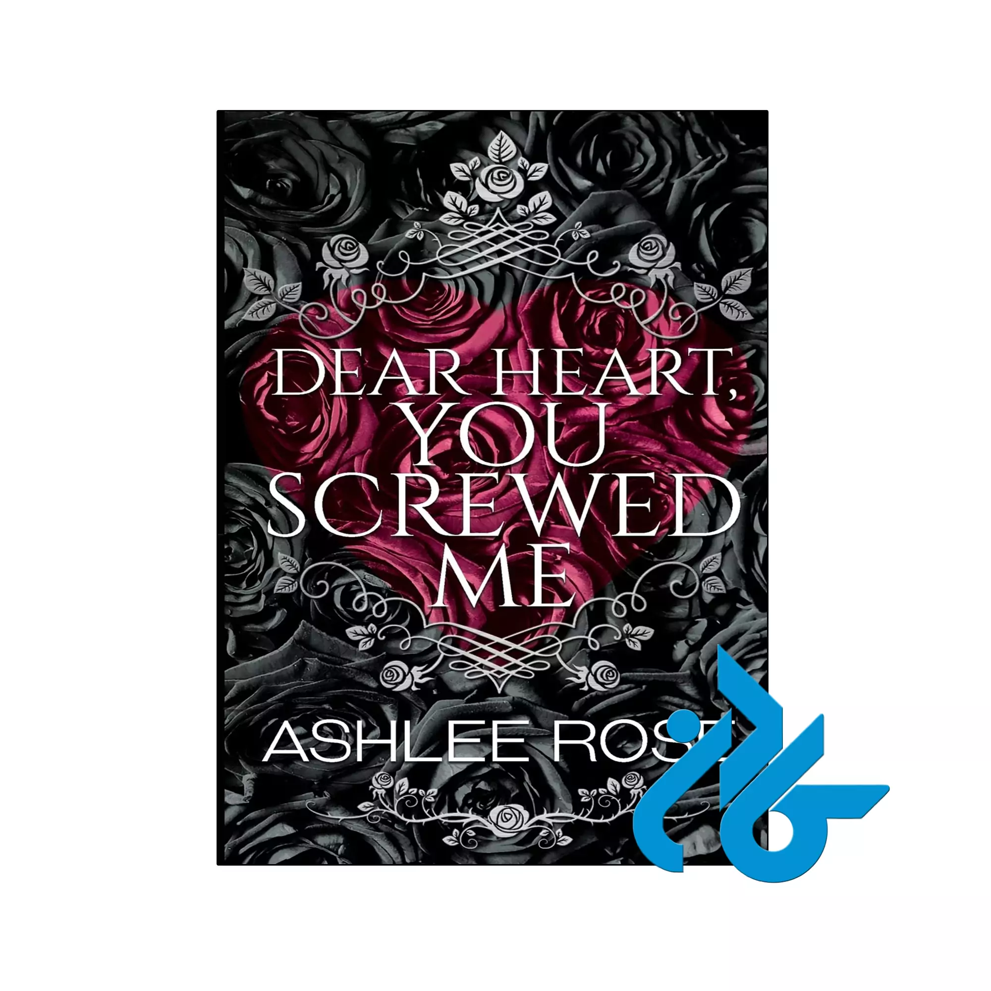 Dear Heart, You Screwed Me خرید و قیمت کتاب Dear Heart You Screwed Me از فروشگاه کادن