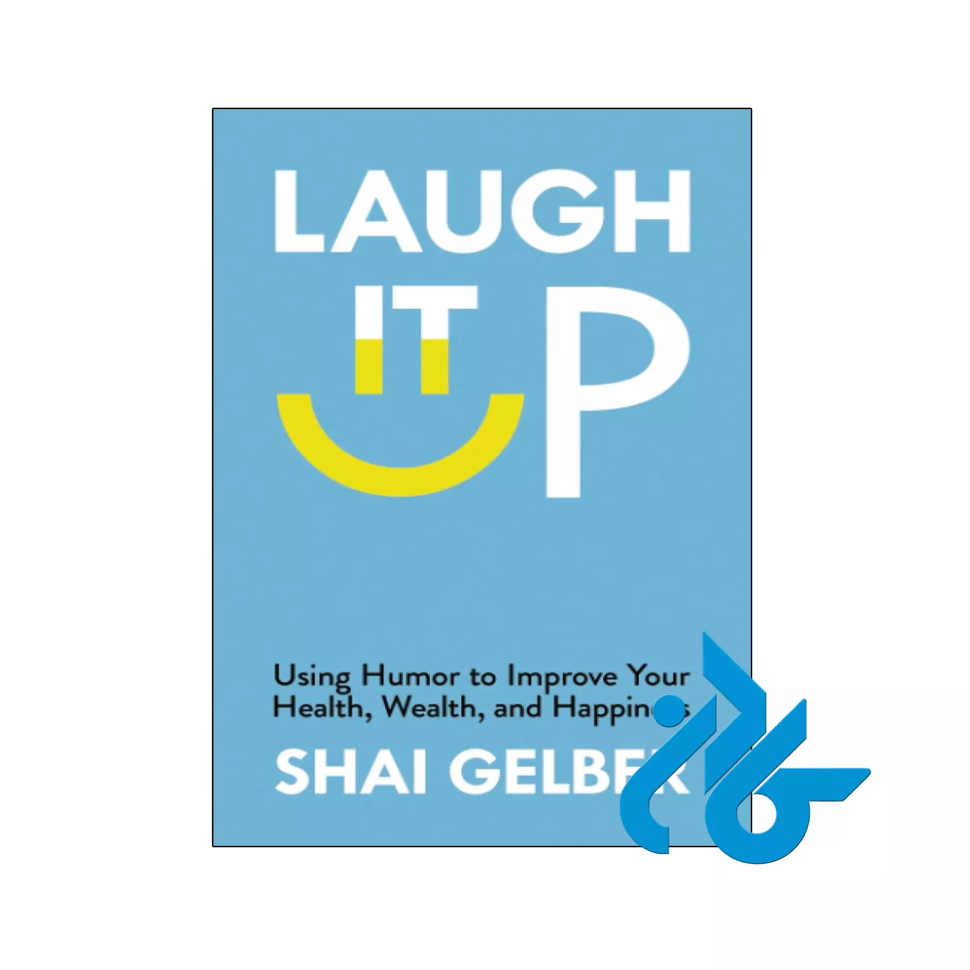 Laugh It Up خرید و قیمت کتاب Laugh It Up از فروشگاه کادن