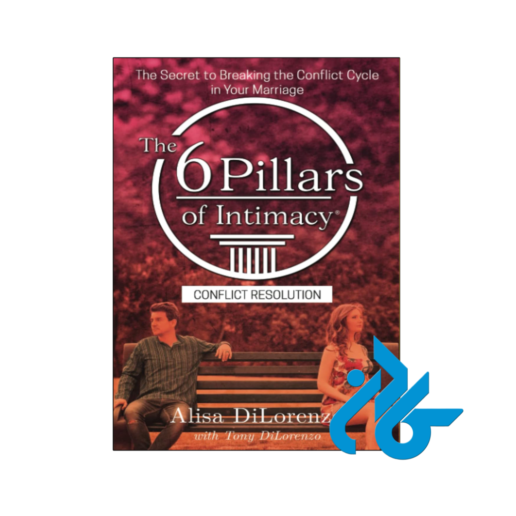 خرید و قیمت کتاب The 6 Pillars of Intimacy Conflict Resolution از فروشگاه کادن
