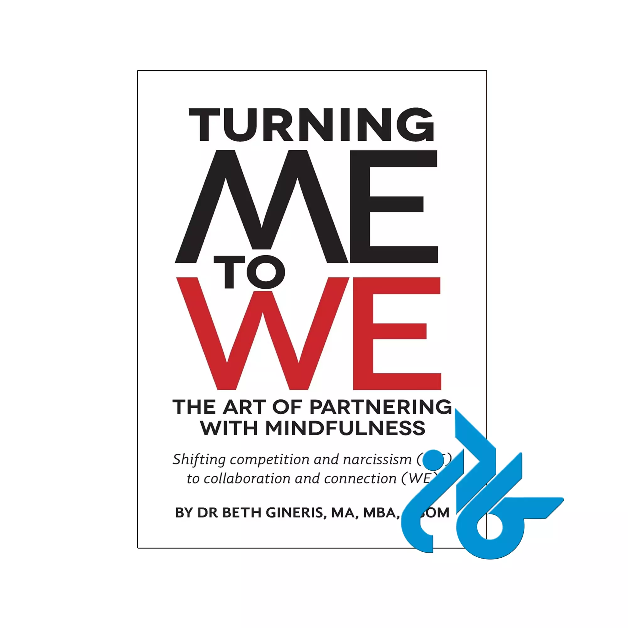 Turning Me to We خرید و قیمت کتاب Turning Me to We از فروشگاه کادن