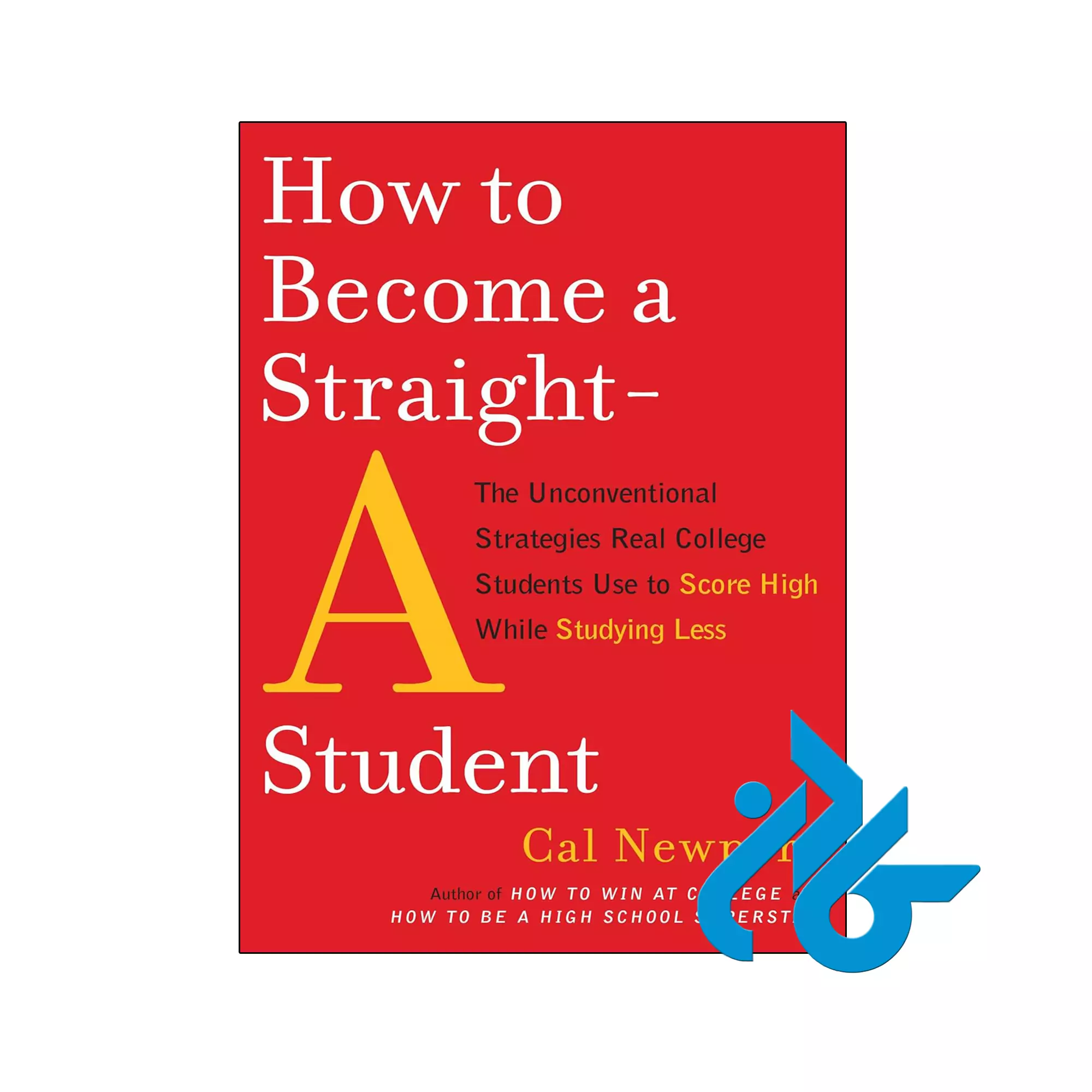 How to Become a Straight-A Student خرید و قیمت کتاب How to Become a Straight A Student از فروشگاه کادن