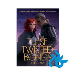 خرید و قیمت کتاب These Twisted Bonds از فروشگاه کادن