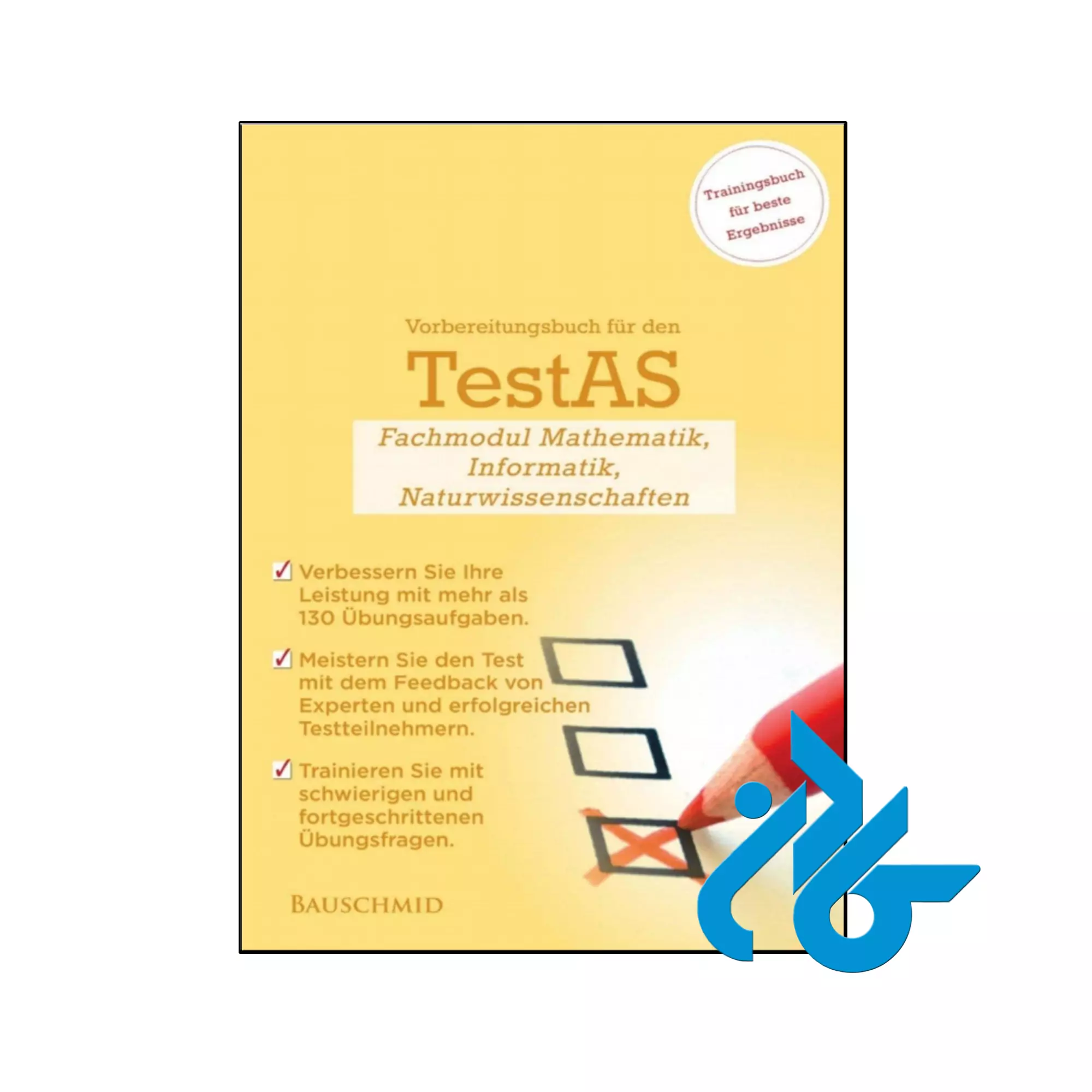 Vorbereitungsbuch für den TestAs Fachmodul Mathematik, Informatik, Naturwissenschaften خرید و قیمت کتاب Vorbereitungsbuch für den TestAs از فروشگاه کادن