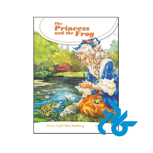 خرید و قیمت کتاب داستان Pearson English Story Readers Level 3 The Princess & The Frog از فروشگاه کادن