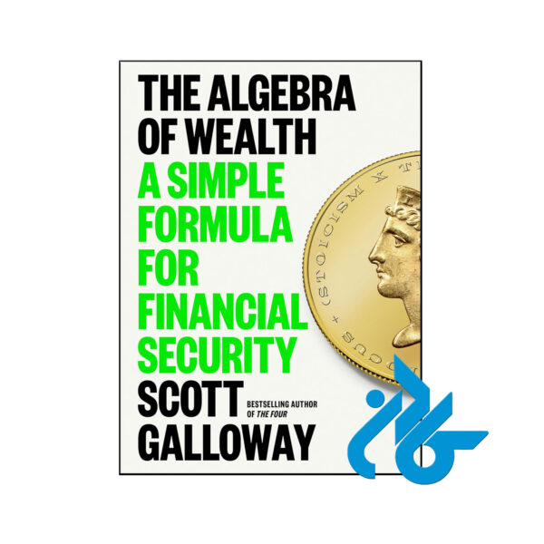 خرید و قیمت کتاب The Algebra of Wealth A Simple Formula for Financial Security از فروشگاه کادن