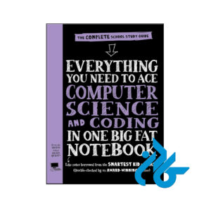 خرید و قیمت کتاب Everything You Need to Ace Computer Science and Coding in One Big Fat Notebook از انتشارات کادن