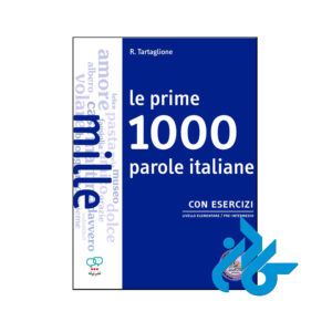 خرید و قیمت کتاب مهارت مکالمه ایتالیایی Le prime 1000 parole italiane از انتشارات کادن