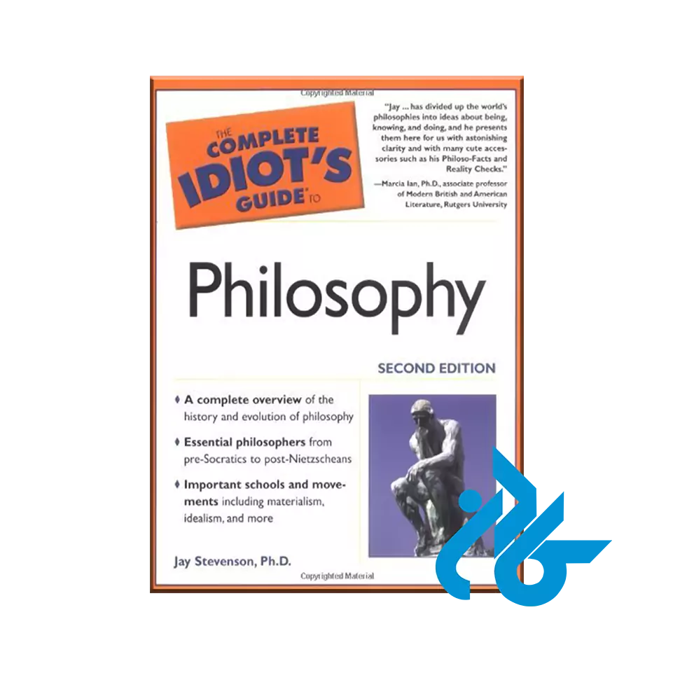 The Complete Idiot's Guide to Philosophy