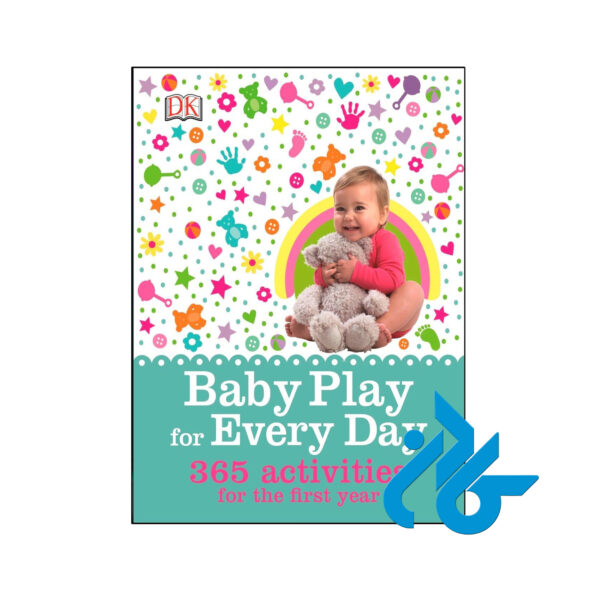 خرید و قیمت کتاب Baby Play for Every Day 365 Activities for the First Year از فروشگاه کادن