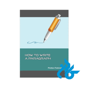 HOW TO WRITE A PARAGRAPH