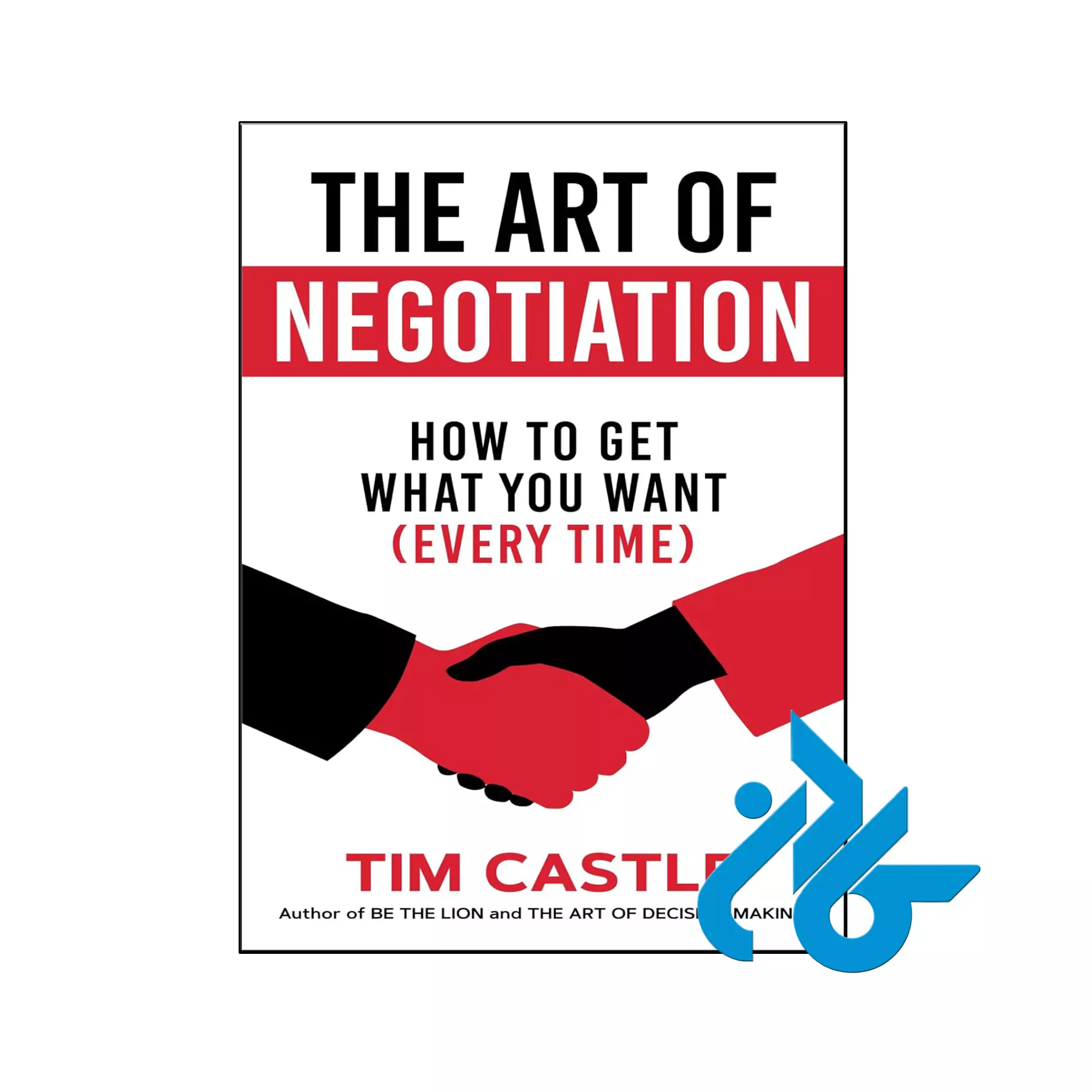 The Art of Negotiation خرید و قیمت کتاب The Art of Negotiation از فروشگاه کادن