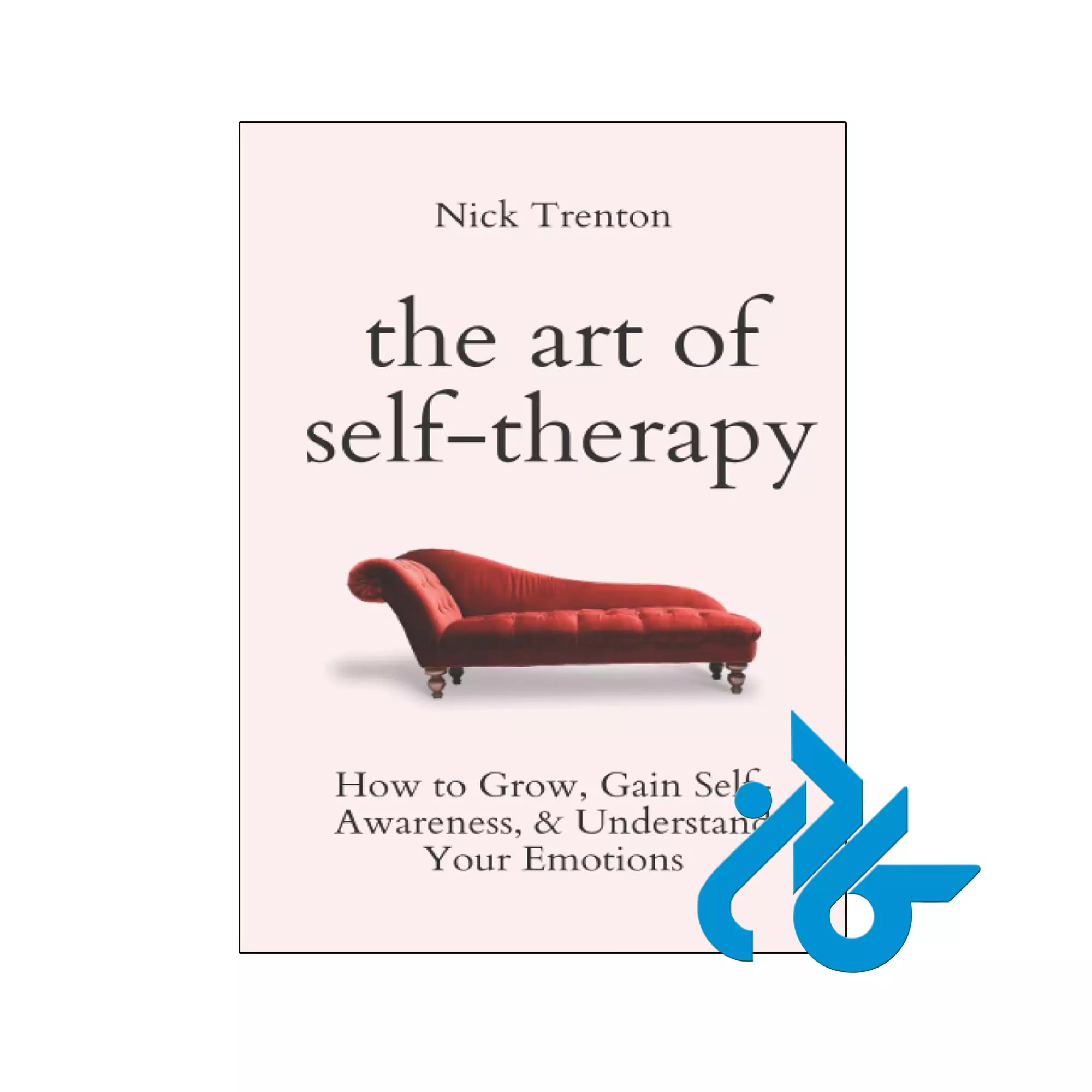 The Art of Self Therapy انگیزشی خرید و قیمت کتاب The Art of Self Therapy از فروشگاه کادن