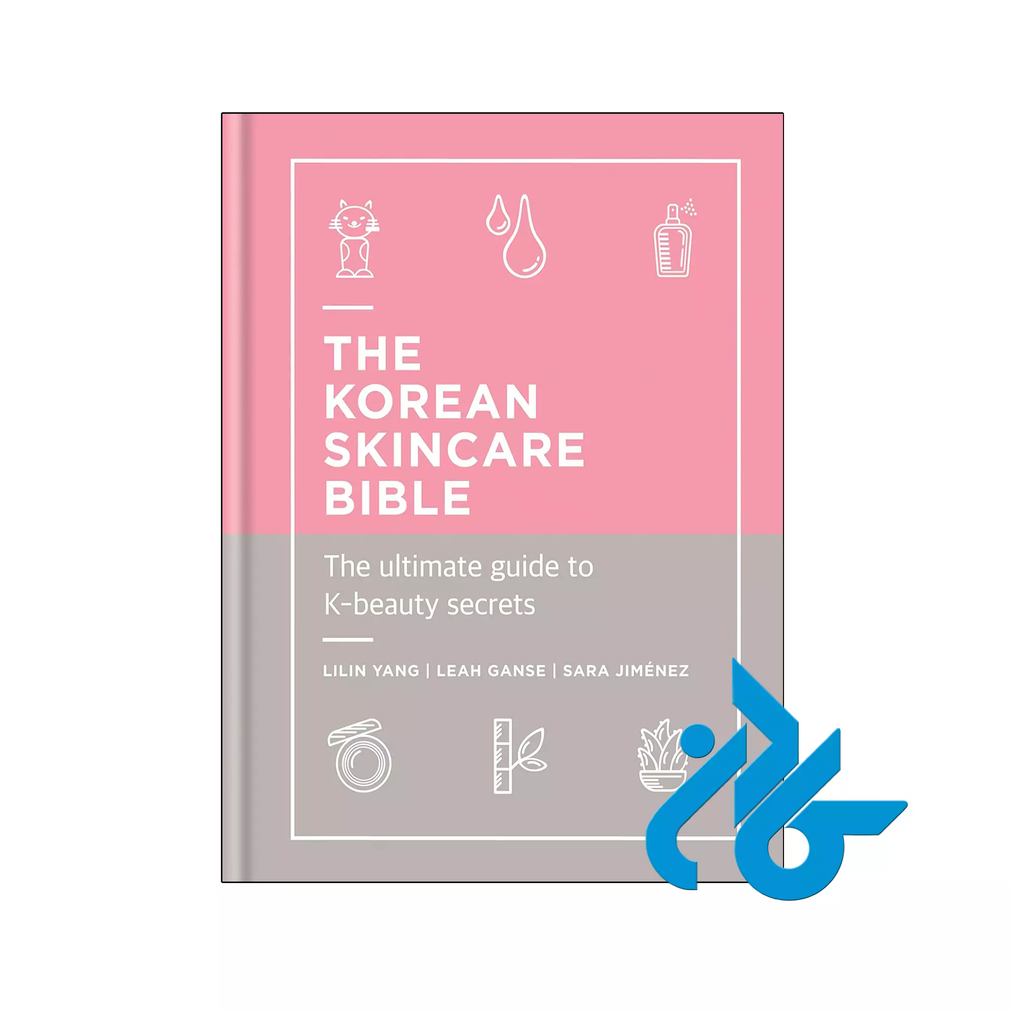 The Korean Skincare Bible خرید و قیمت کتاب The Korean Skincare Bible از فروشگاه کادن