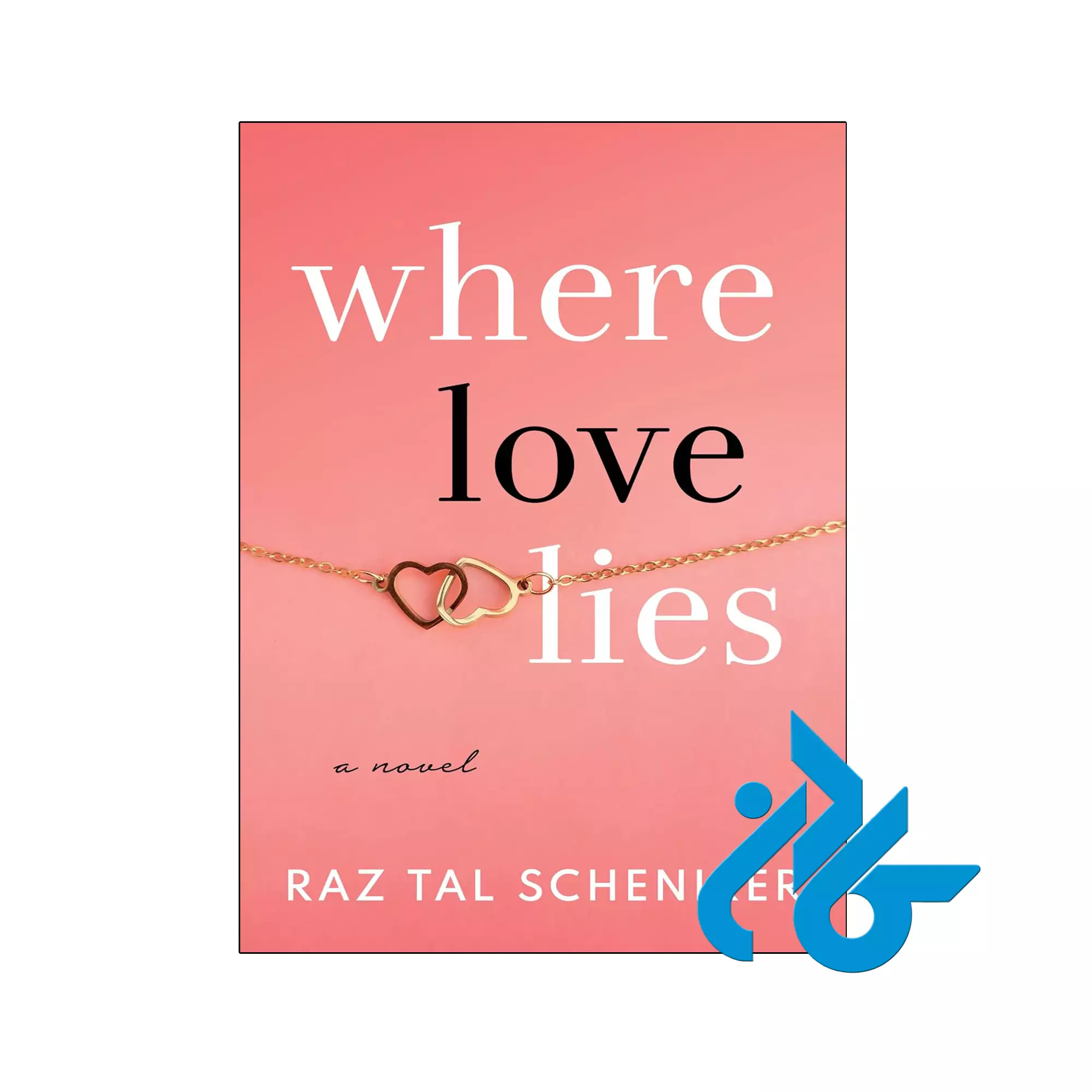 Where Love Lies خرید و قیمت کتاب Where Love Lies از فروشگاه کادن