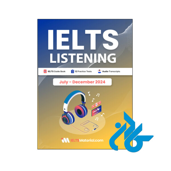 خرید و قیمت کتاب انگلیسی آزمون آیلتس IELTS Listening July December 2024 از فروشگاه کادن